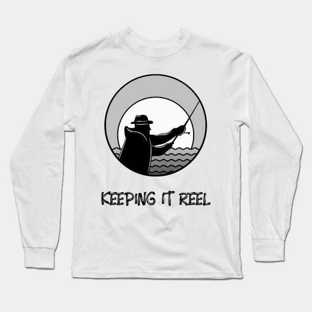 Keeping it Reel Fishing Long Sleeve T-Shirt by JoeyPTees